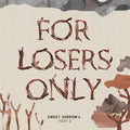SWEET SORROW Part 2 For Losers Only